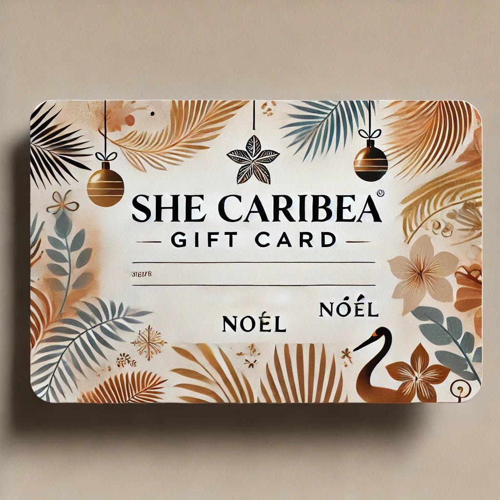 Carte cadeau : Nwèl She Caribea - She Caribea
